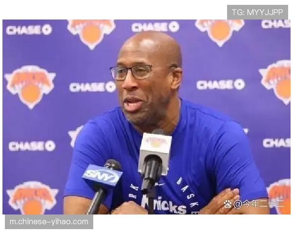 尼克斯迈克布朗防守体系重塑 限制对手三分命中率效果显著提升